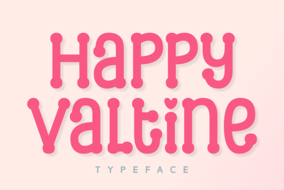Happy Valtine: The Display Font That Brings Instant Joy to Your Designs